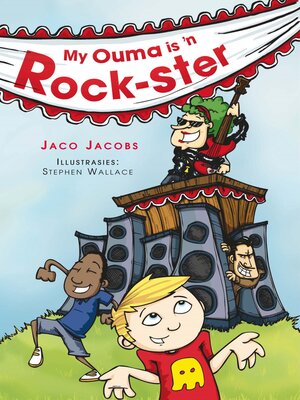 cover image of My ouma is 'n rock-ster